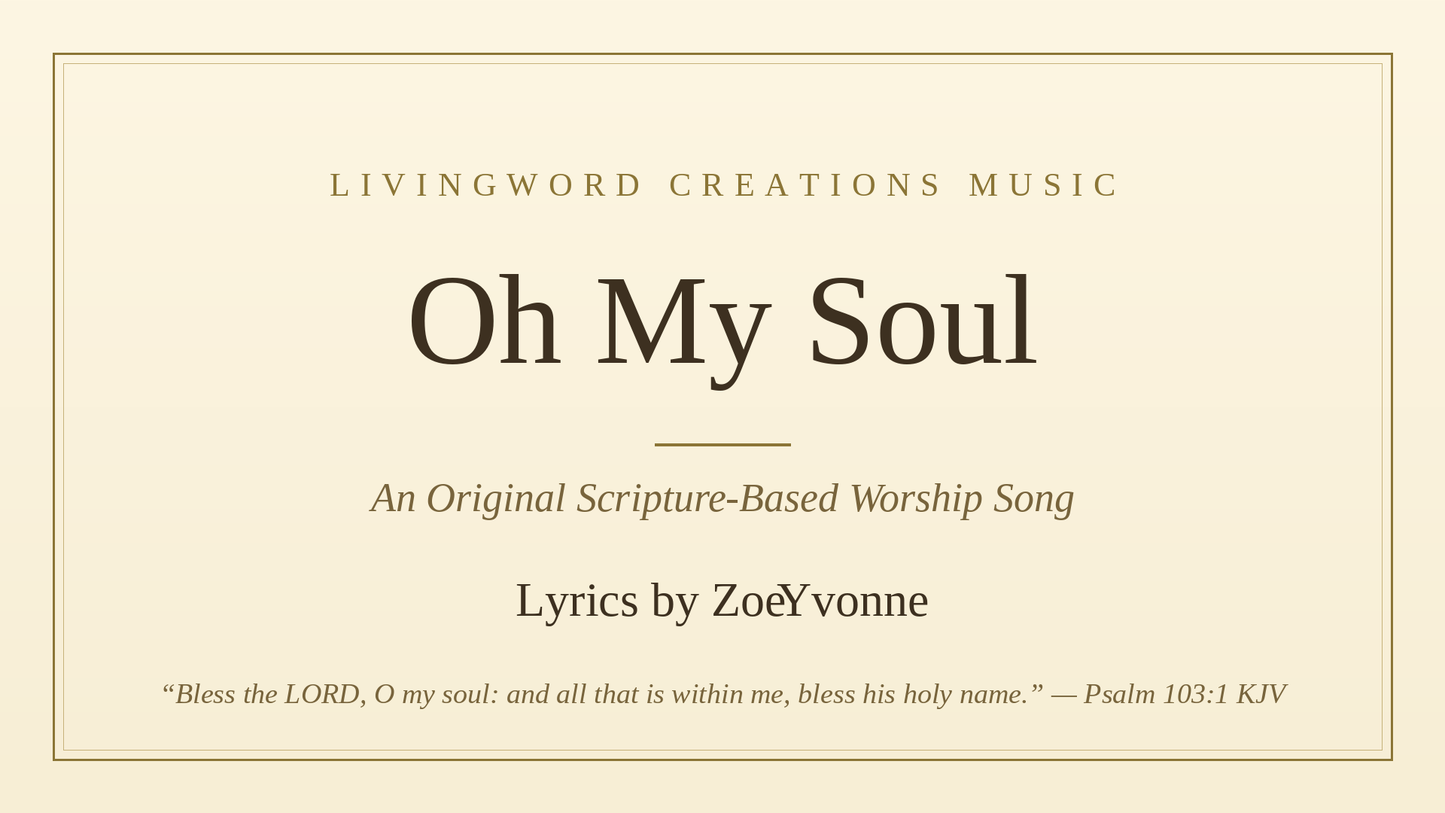 Oh My Soul — Worship Song (MP3 + Lyric Sheet)
