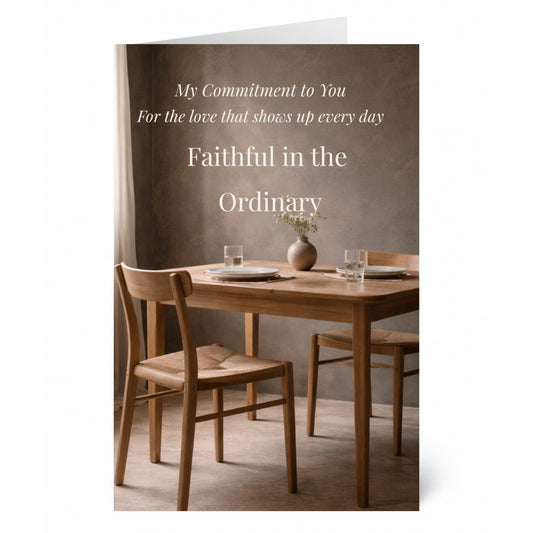 Faithful in the Ordinary — Commitment Greeting Card