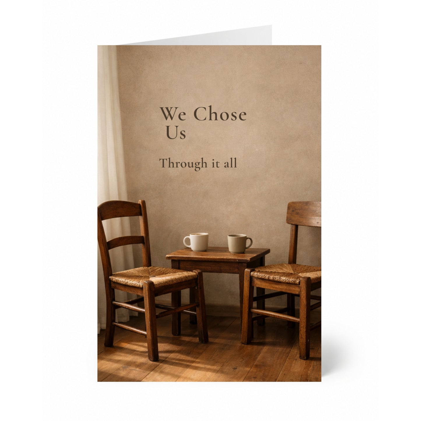 We Chose Us — Through It All | Love & Commitment Greeting Card