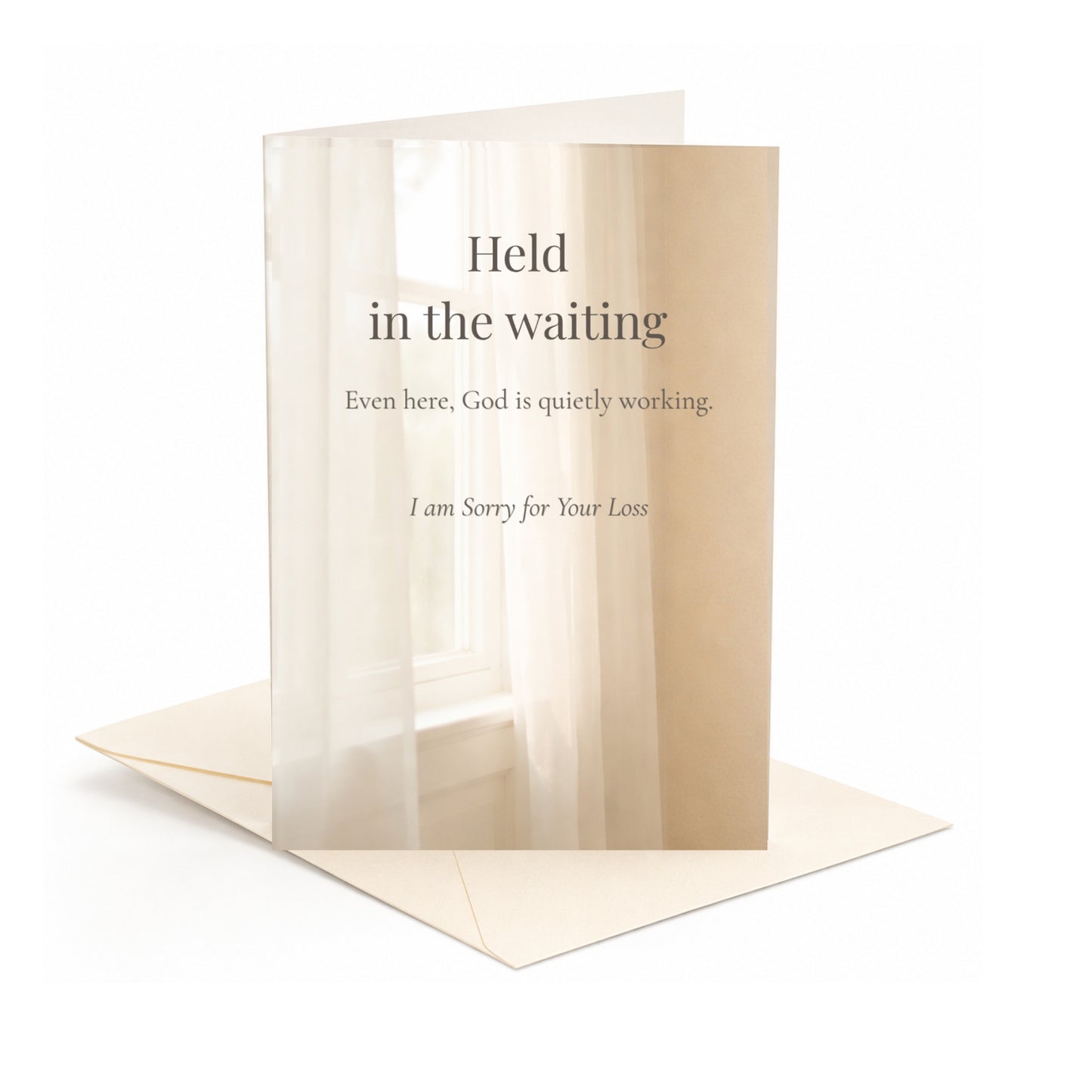 Held in the Waiting — Sympathy & Encouragement Greeting Card