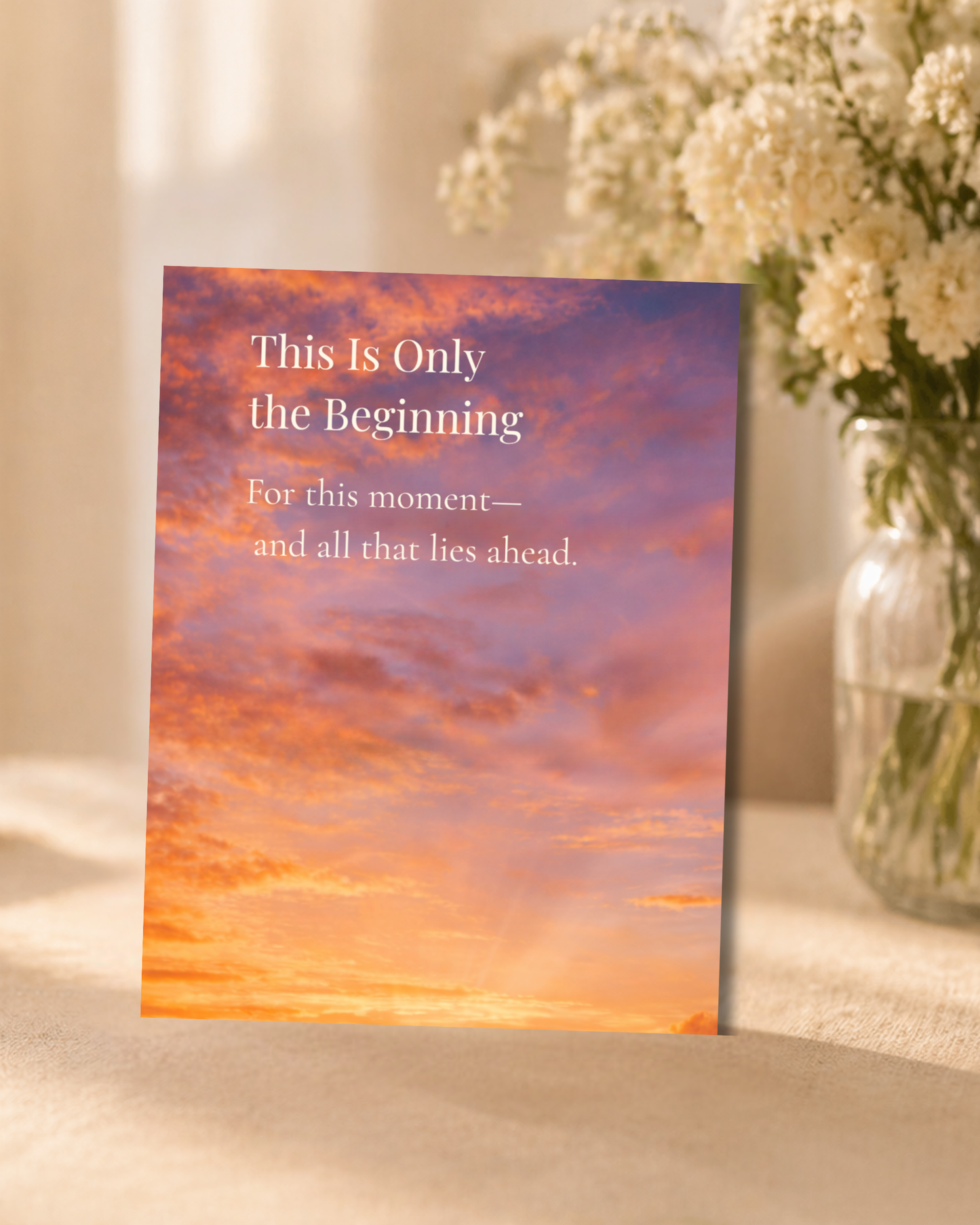 This Is Just the Beginning — Encouragement & New Beginnings Greeting Card