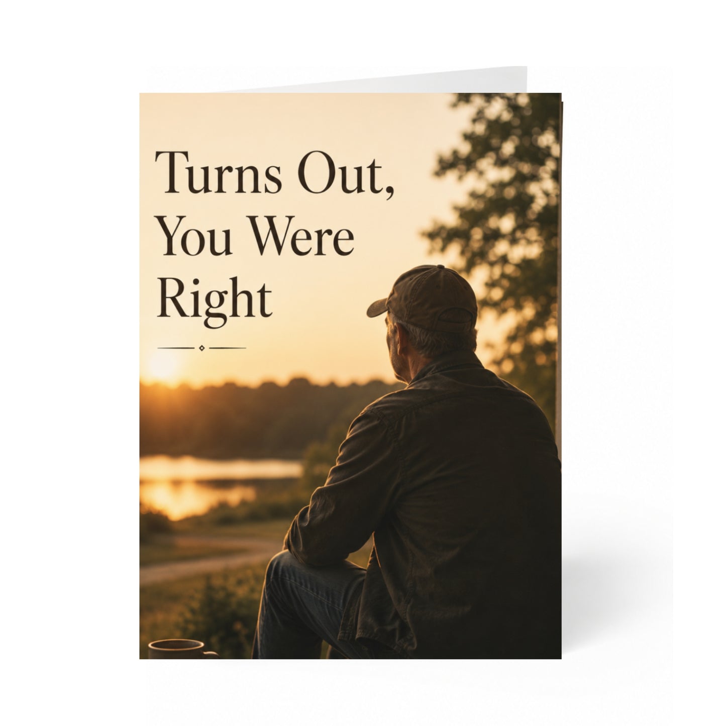Turns Out, You Were Right — Father's Appreciation Greeting Card