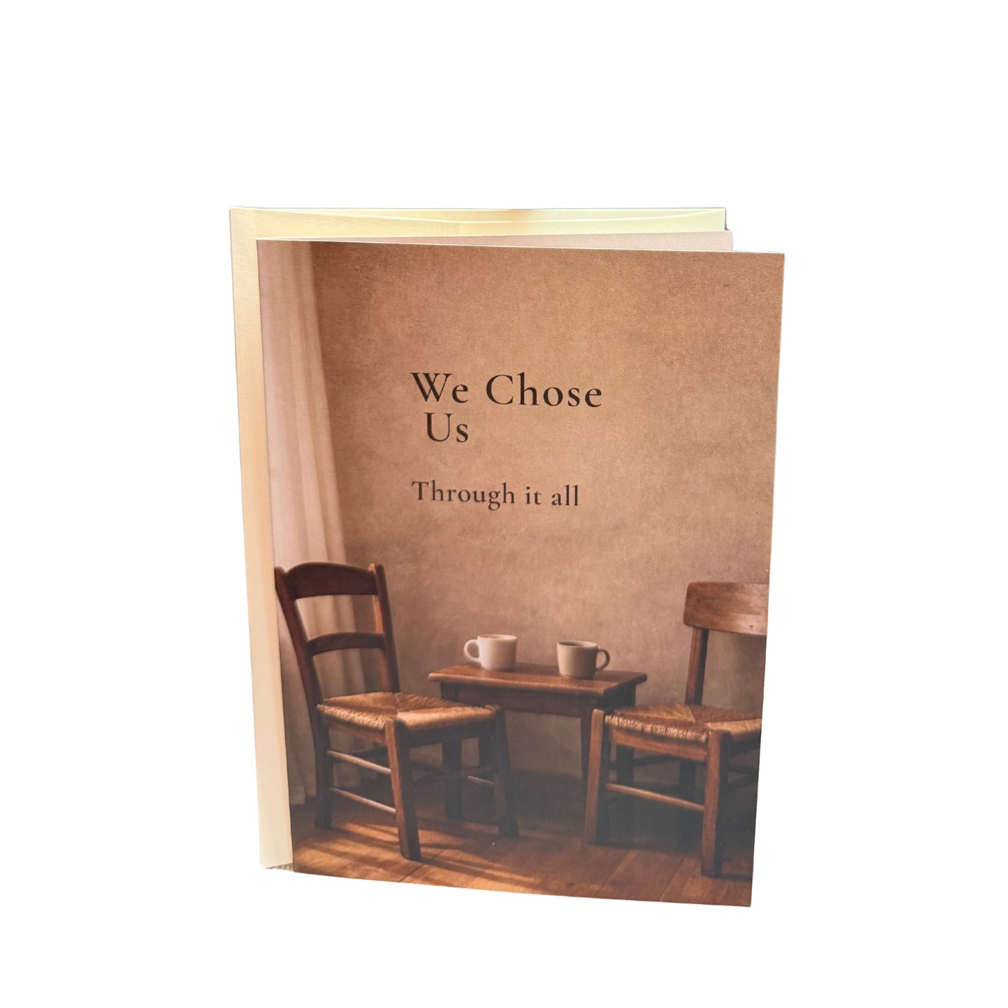 We Chose Us — Through It All | Love & Commitment Greeting Card