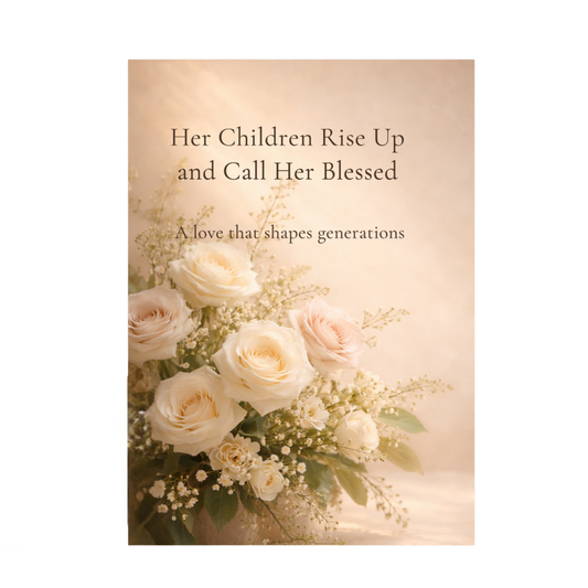 Her Children Rise Up — Mother’s Day Greeting Card (Proverbs 31:28)