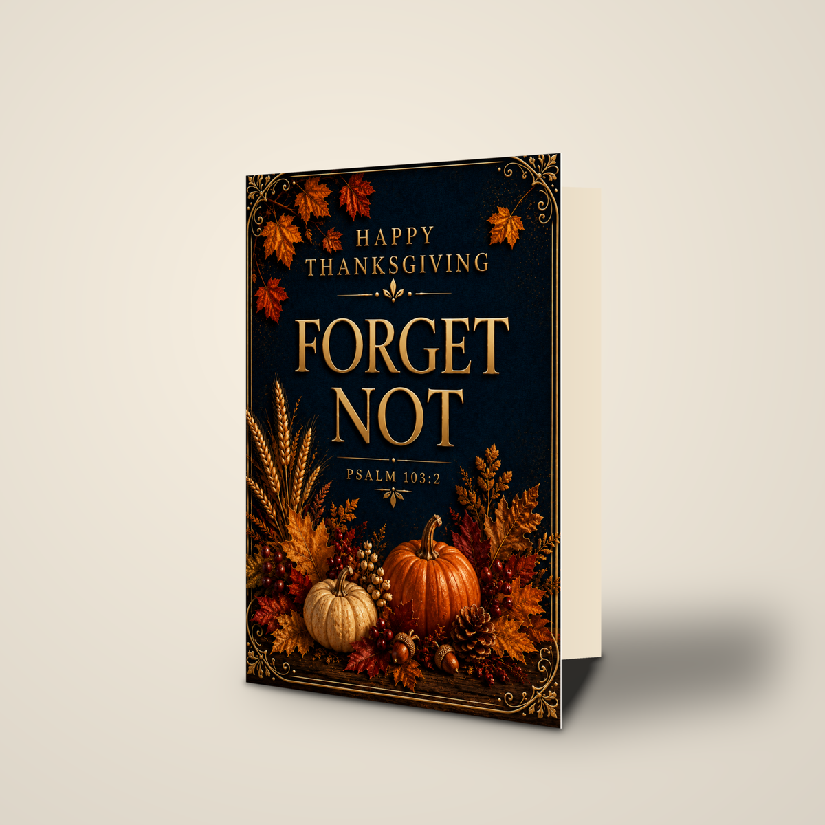 Forget Not — Thanksgiving Greeting Card