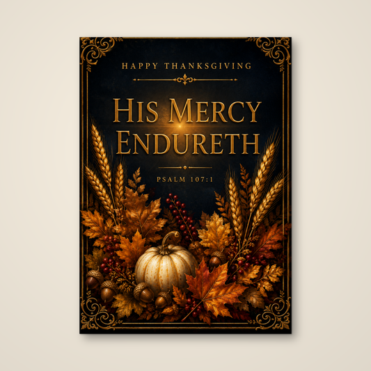 His Mercy Endureth — Thanksgiving Greeting Card