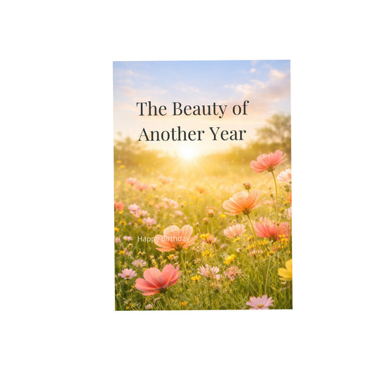 The Beauty of Another Year — Birthday Reflection & Encouragement Greeting Card