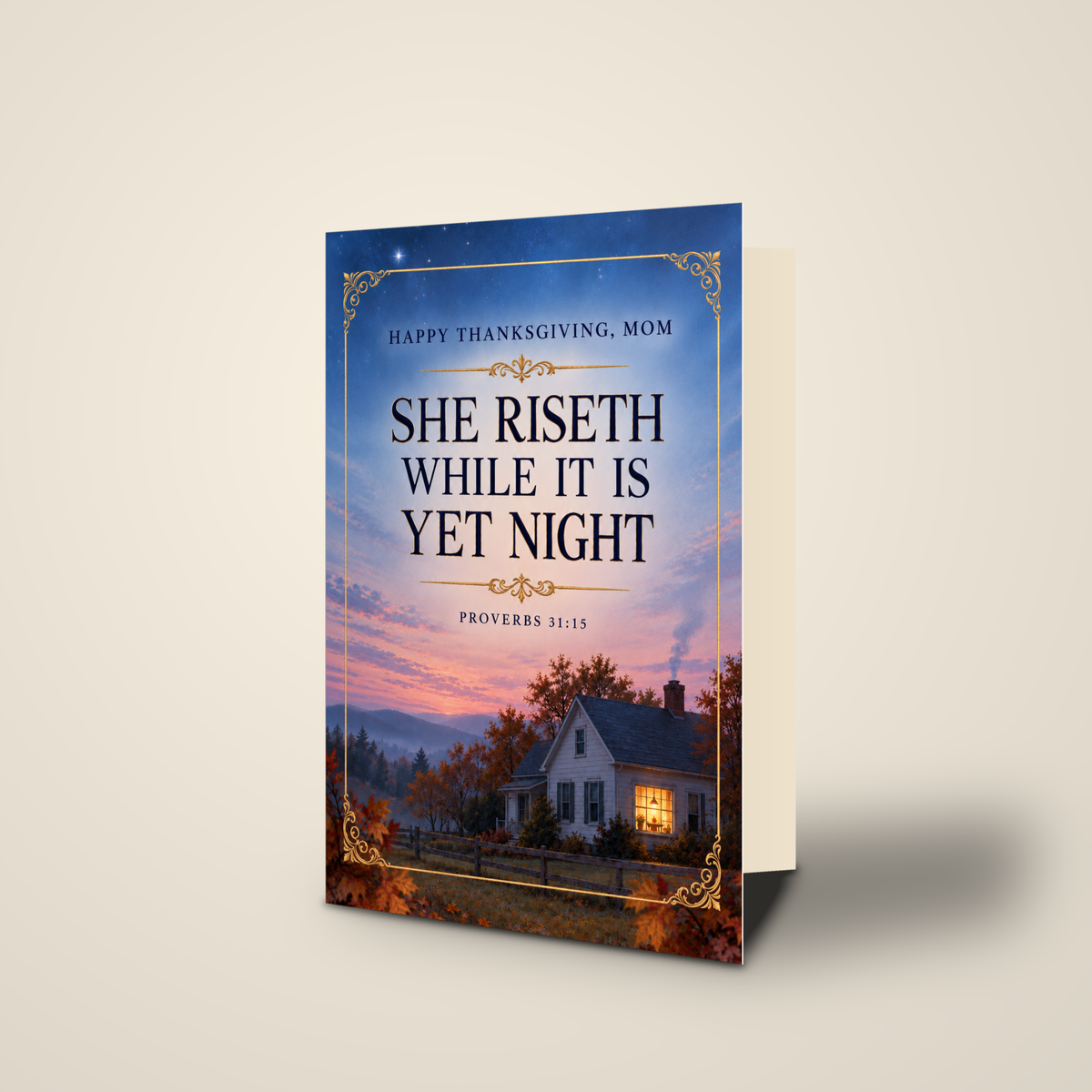 She Riseth While It Is Yet Night — Thanksgiving Card for Mom